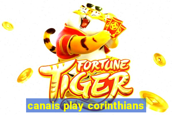 canais play corinthians