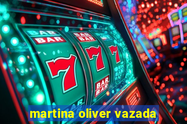 martina oliver vazada