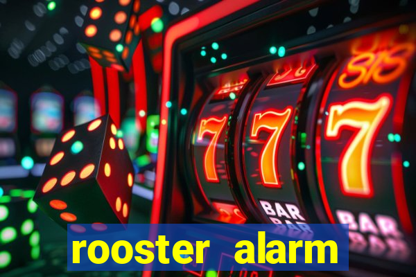 rooster alarm motorola download