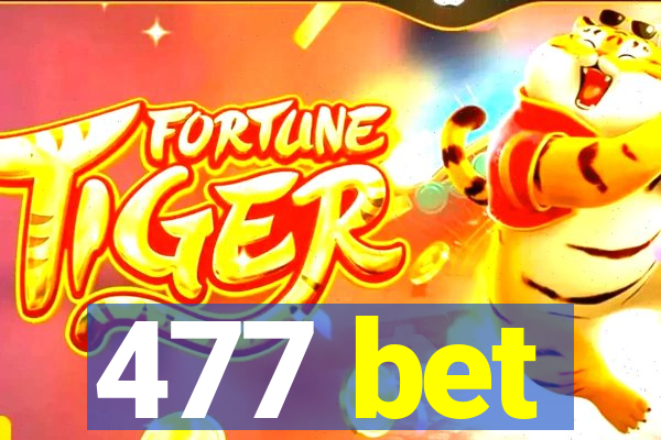 477 bet