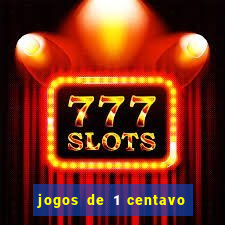 jogos de 1 centavo na blaze