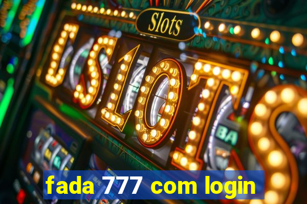 fada 777 com login