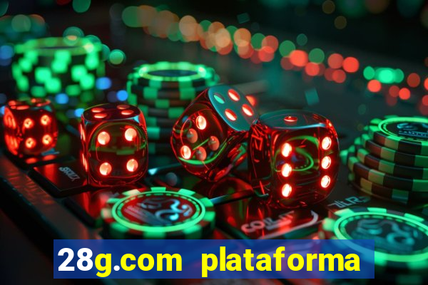 28g.com plataforma de jogos