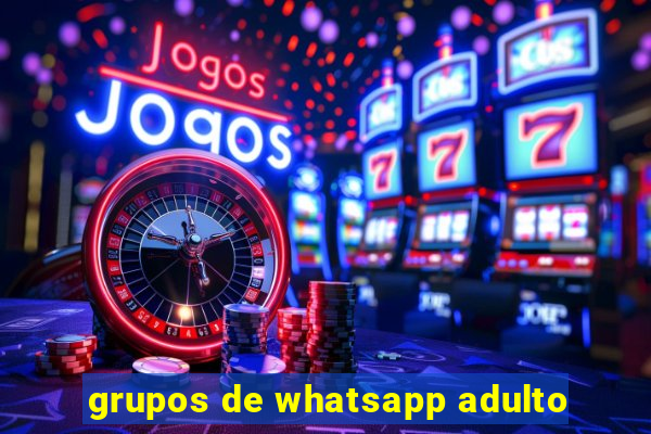 grupos de whatsapp adulto