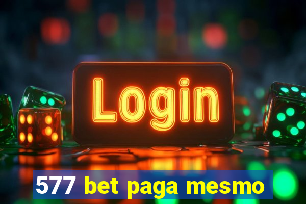 577 bet paga mesmo