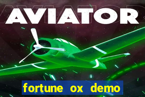 fortune ox demo grátis tigre