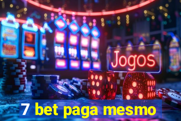 7 bet paga mesmo