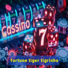 fortune tiger tigrinho