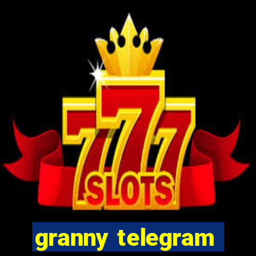 granny telegram