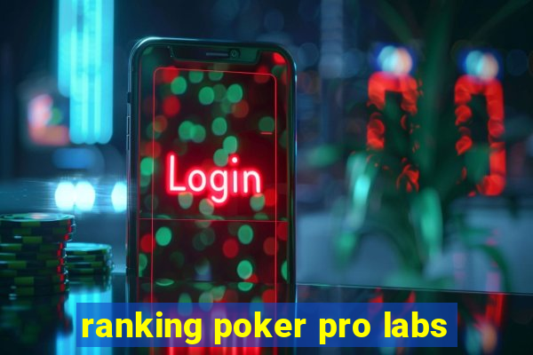 ranking poker pro labs