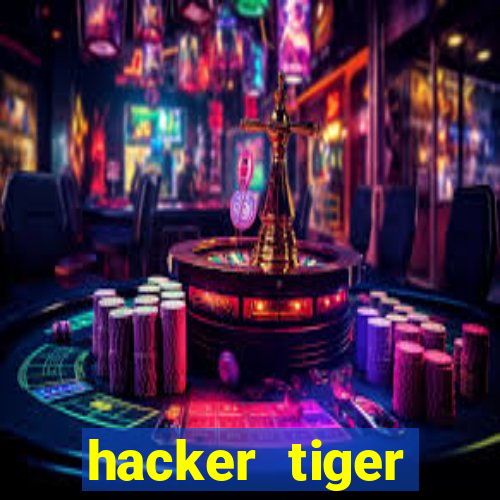 hacker tiger fortune download