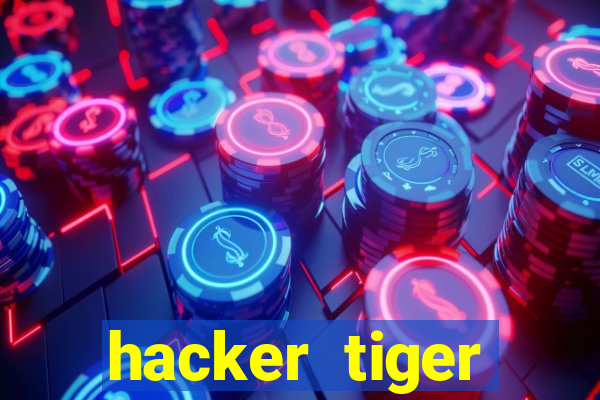 hacker tiger fortune download