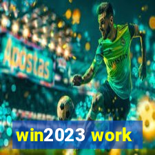 win2023 work