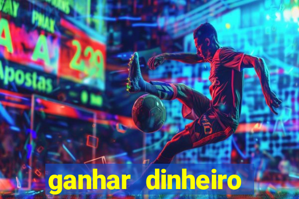 ganhar dinheiro online jogando