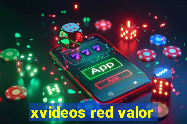 xvideos red valor