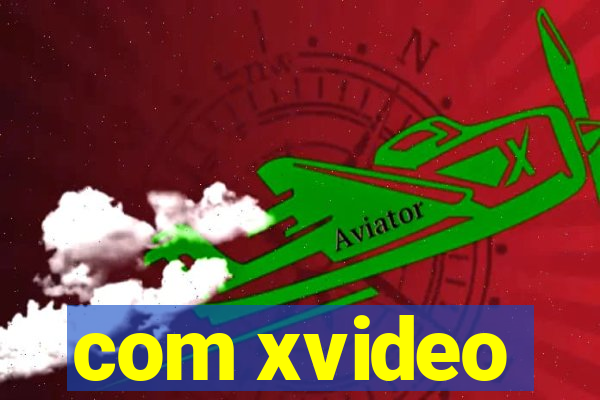 com xvideo