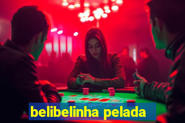 belibelinha pelada