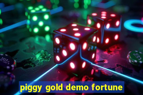 piggy gold demo fortune