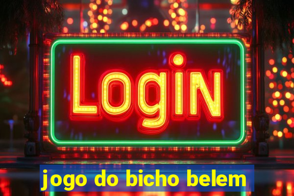 jogo do bicho belem