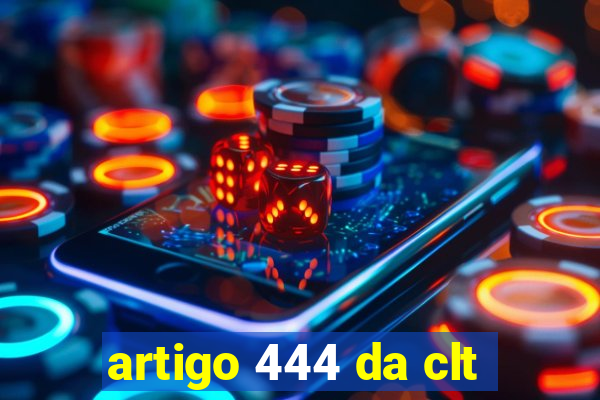 artigo 444 da clt