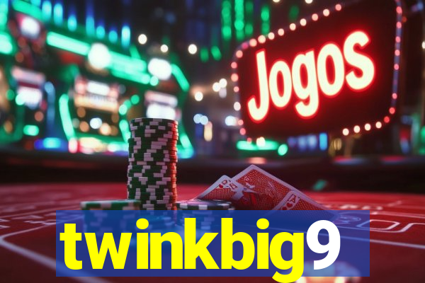 twinkbig9