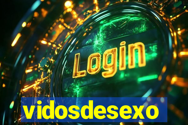 vidosdesexo