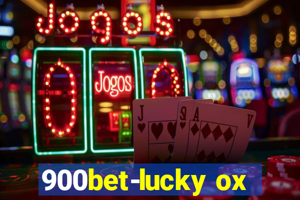 900bet-lucky ox