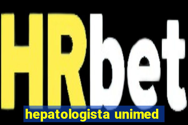 hepatologista unimed