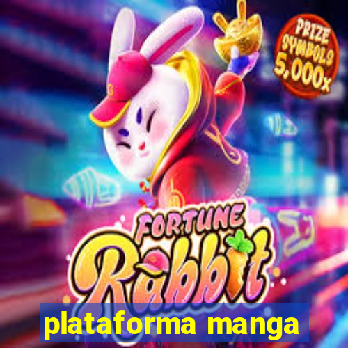 plataforma manga