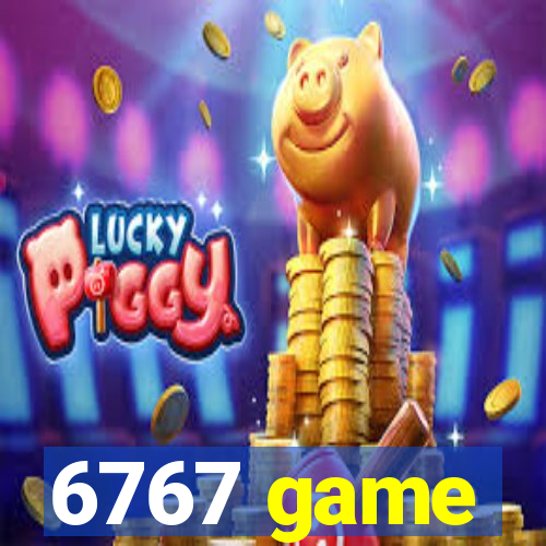 6767 game