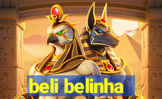 beli belinha