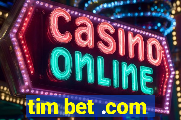 tim bet .com