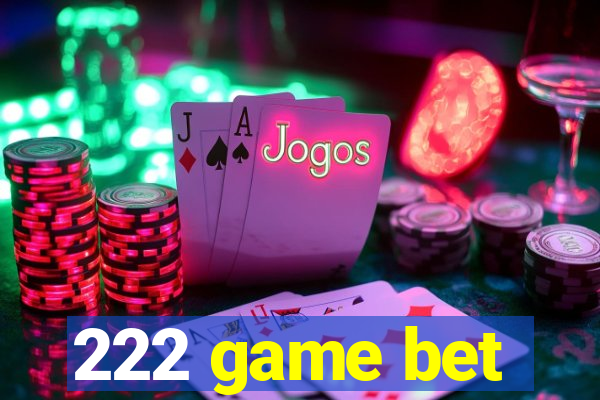 222 game bet