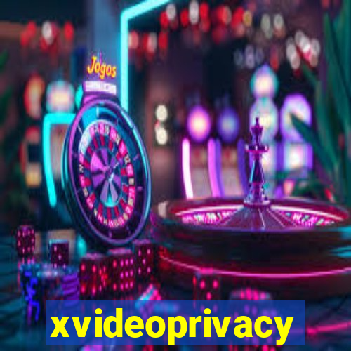 xvideoprivacy