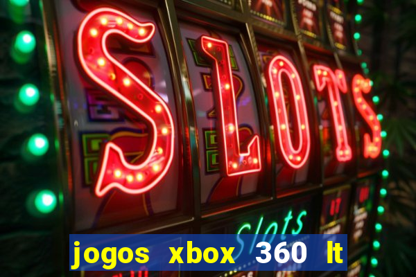 jogos xbox 360 lt 3.0 download