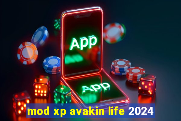 mod xp avakin life 2024