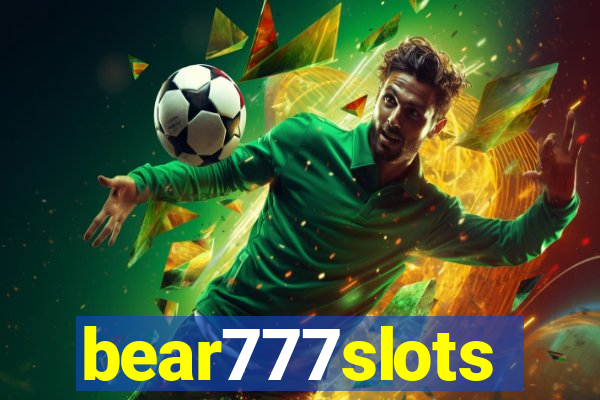 bear777slots