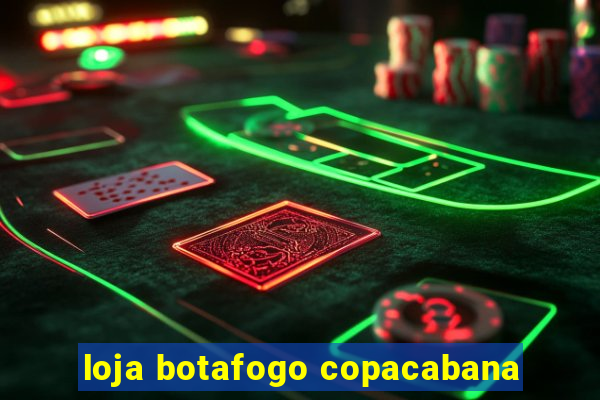 loja botafogo copacabana