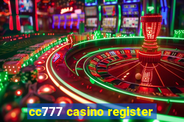 cc777 casino register