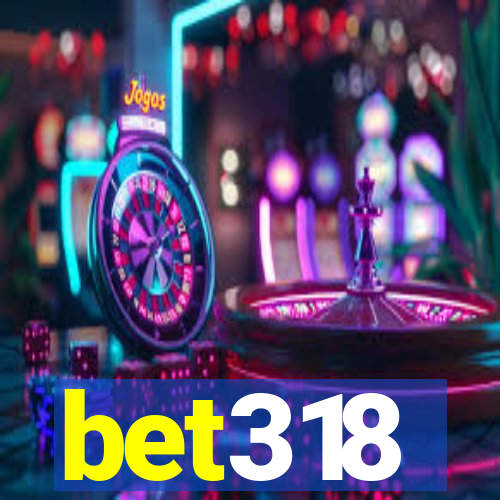 bet318