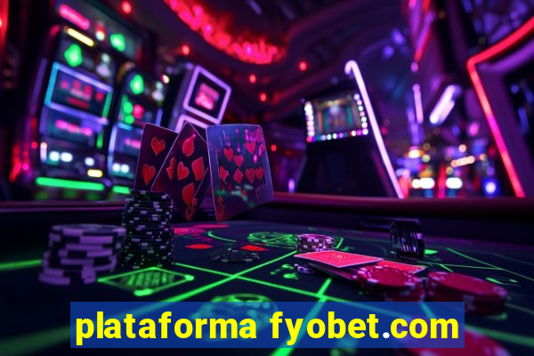 plataforma fyobet.com