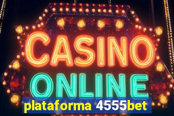 plataforma 4555bet