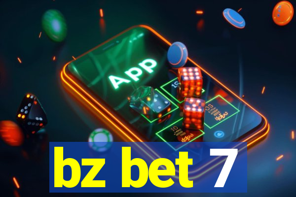 bz bet 7