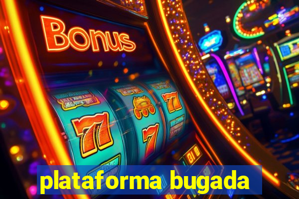 plataforma bugada