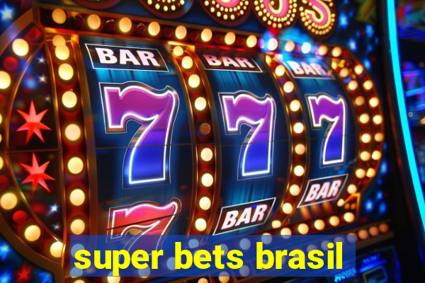 super bets brasil