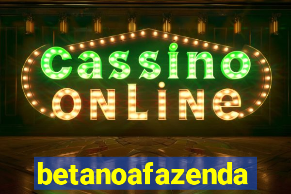 betanoafazenda