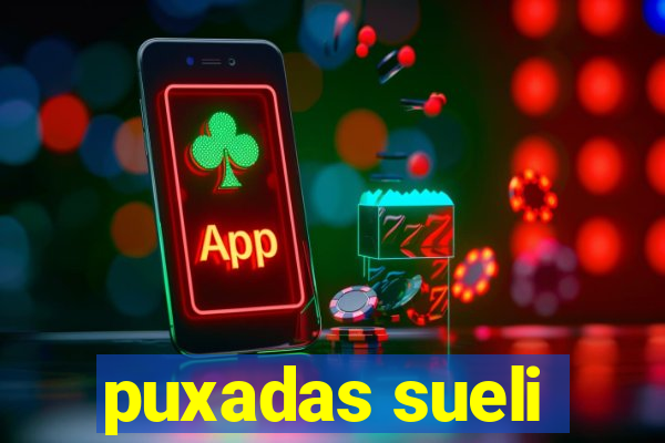 puxadas sueli