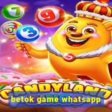 betok game whatsapp