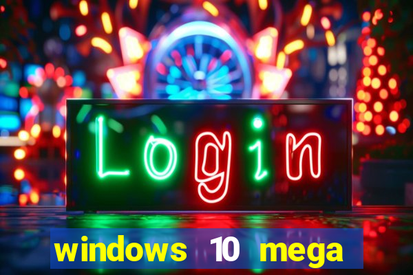 windows 10 mega lite torrent