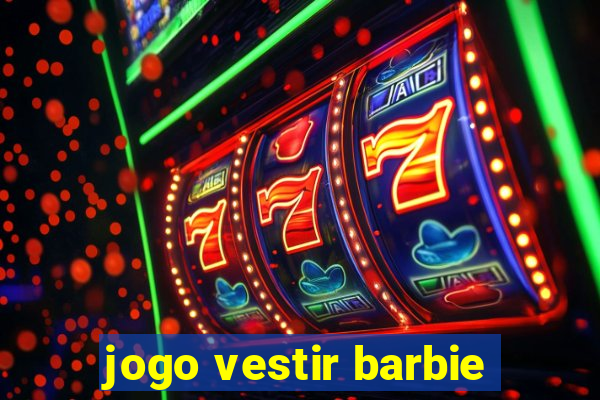 jogo vestir barbie